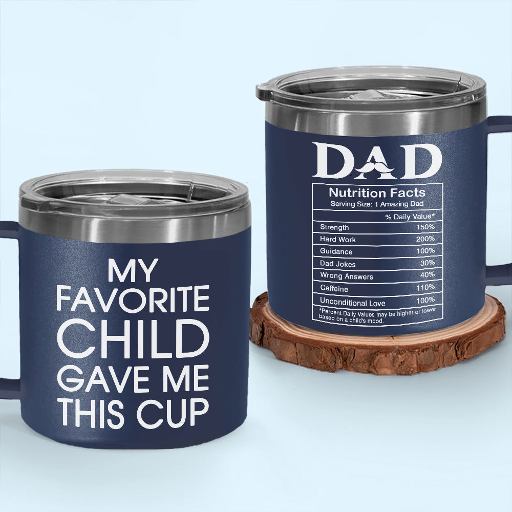 Custom Father's Day Birthday Gifts For Dad • Nutrition Facts Of Dad - Personalized 14oz Stainless Steel Tumbler With Handle
