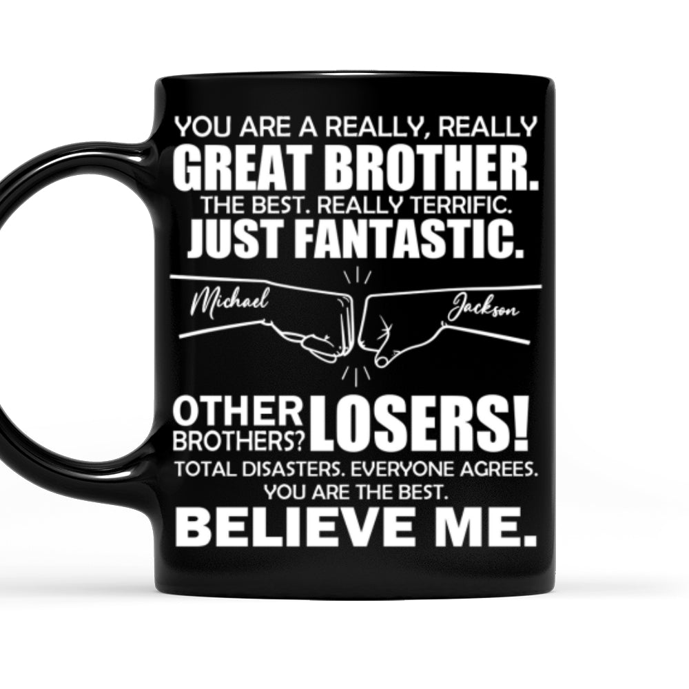 Custom Christmas & Birthday Gift For Brother • You Are A Really Really Great Brother - Personalized Coffee Mug