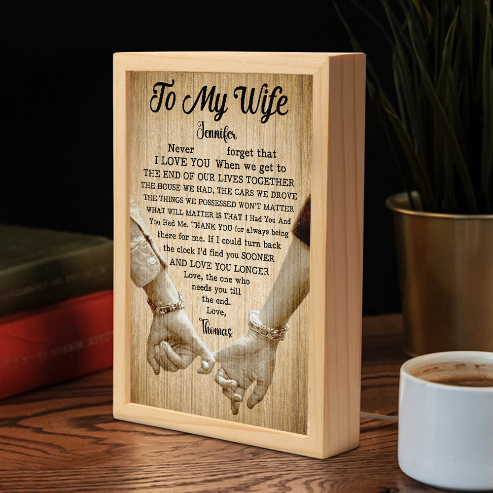 The One Who Needs You Till The End - Personalized Frame Light Box