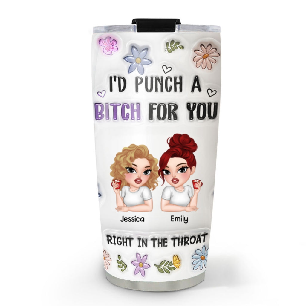 Custom Christmas Birthday Gifts For Best Friend • Punch A Bitch For You - Personalized 3D Inflated Effect Tumbler