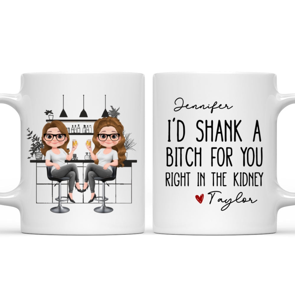 Custom Best Friend, Christmas & Birthday Friendship Keepsake Gift • Shank A Bitch For You - Personalized Coffee Mug