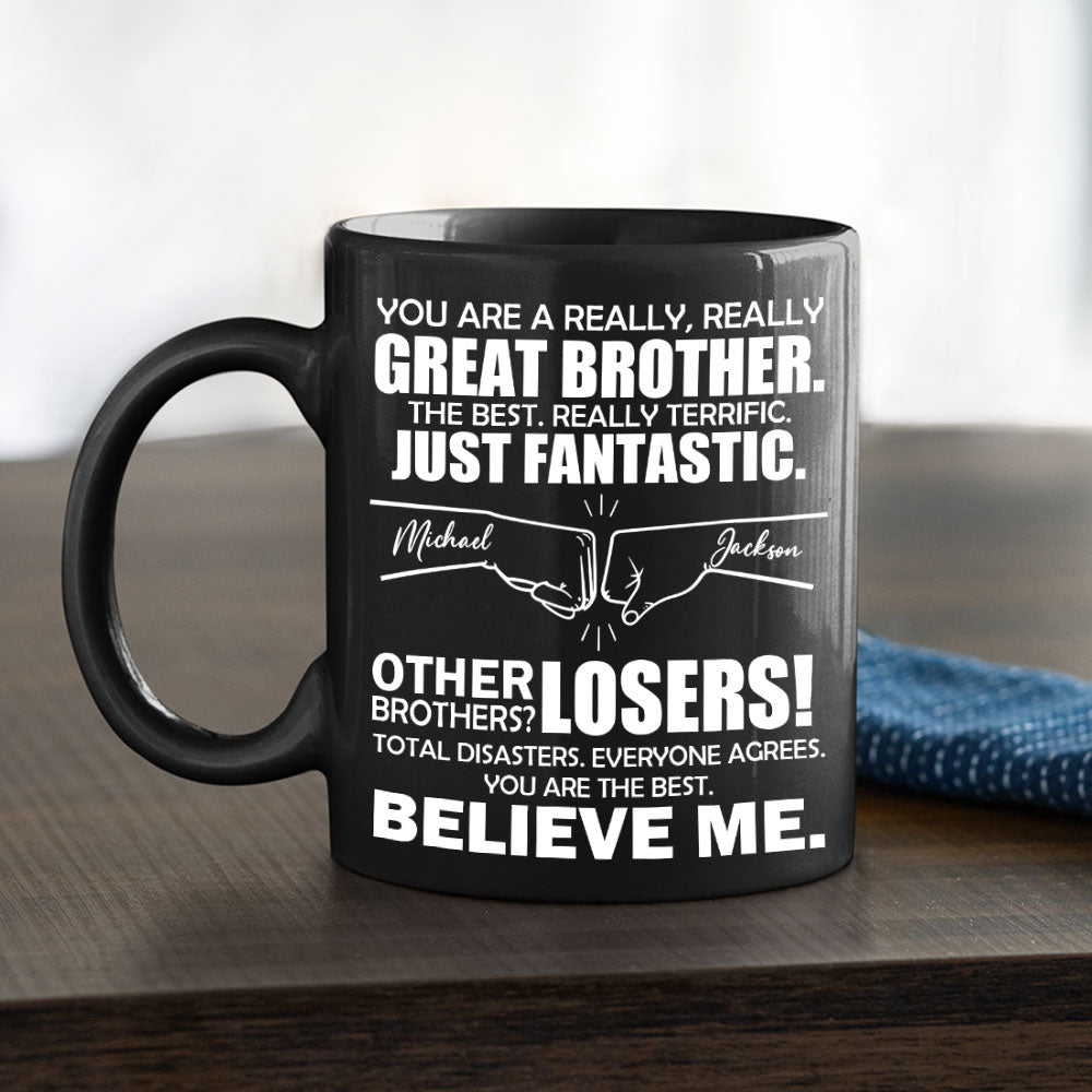 Custom Christmas & Birthday Gift For Brother • You Are A Really Really Great Brother - Personalized Coffee Mug