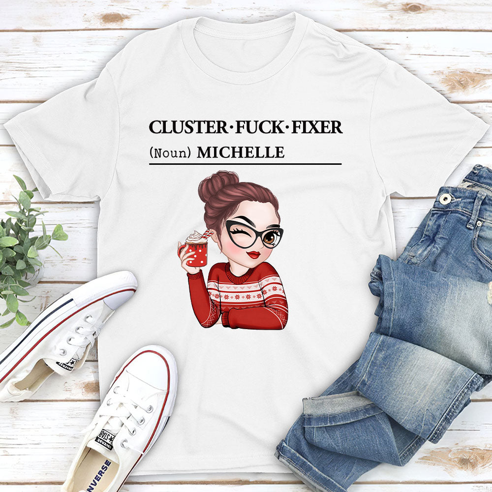 Custom Coworker, Christmas & Birthday Team Appreciation Gift • You Are Cluster Fixer - Personalized Shirt