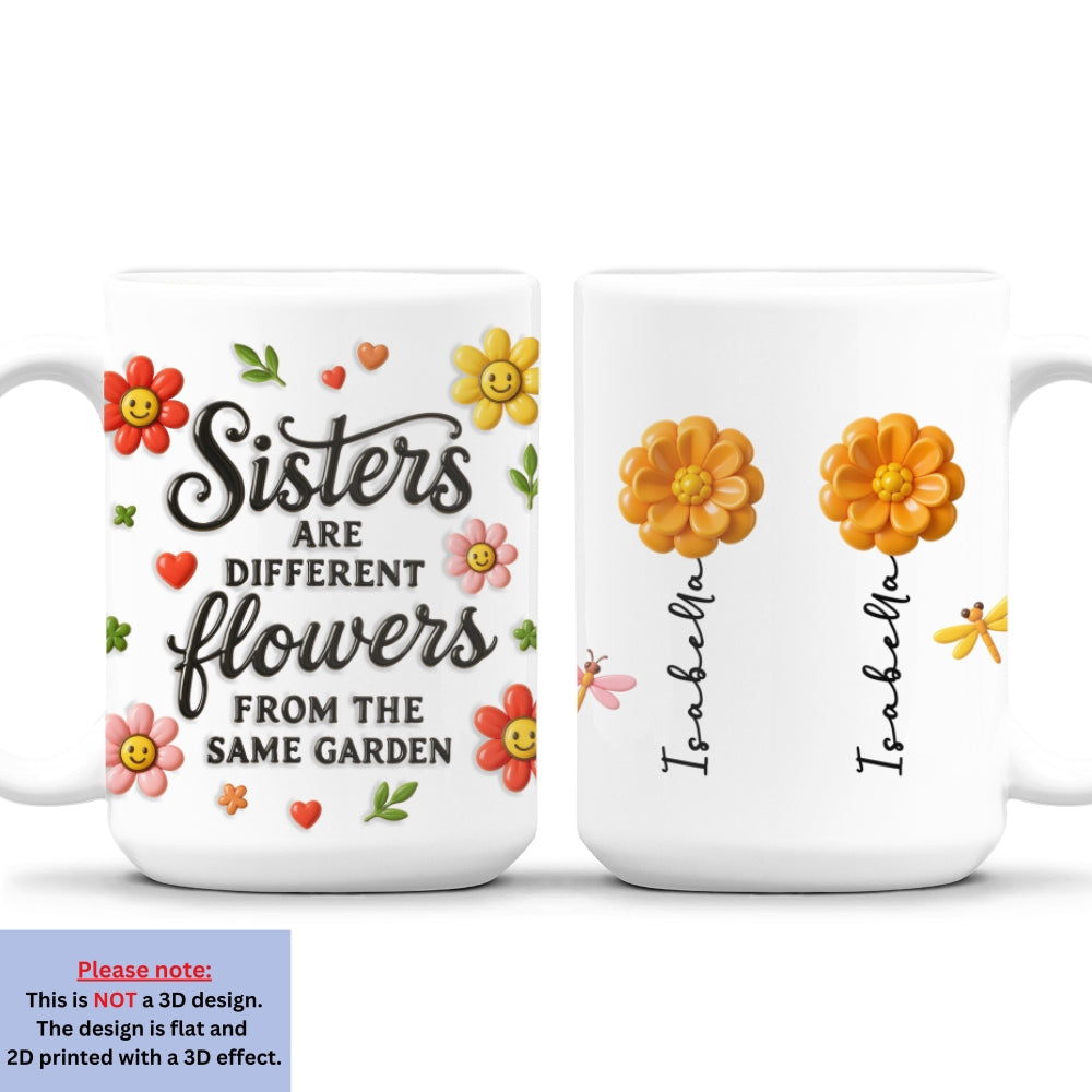 Custom Name & Birth Flower Birthday, Christmas Gift for Sister • Sisters Bloom With Unique Grace - Personalized 3D Inflated Effect Mug
