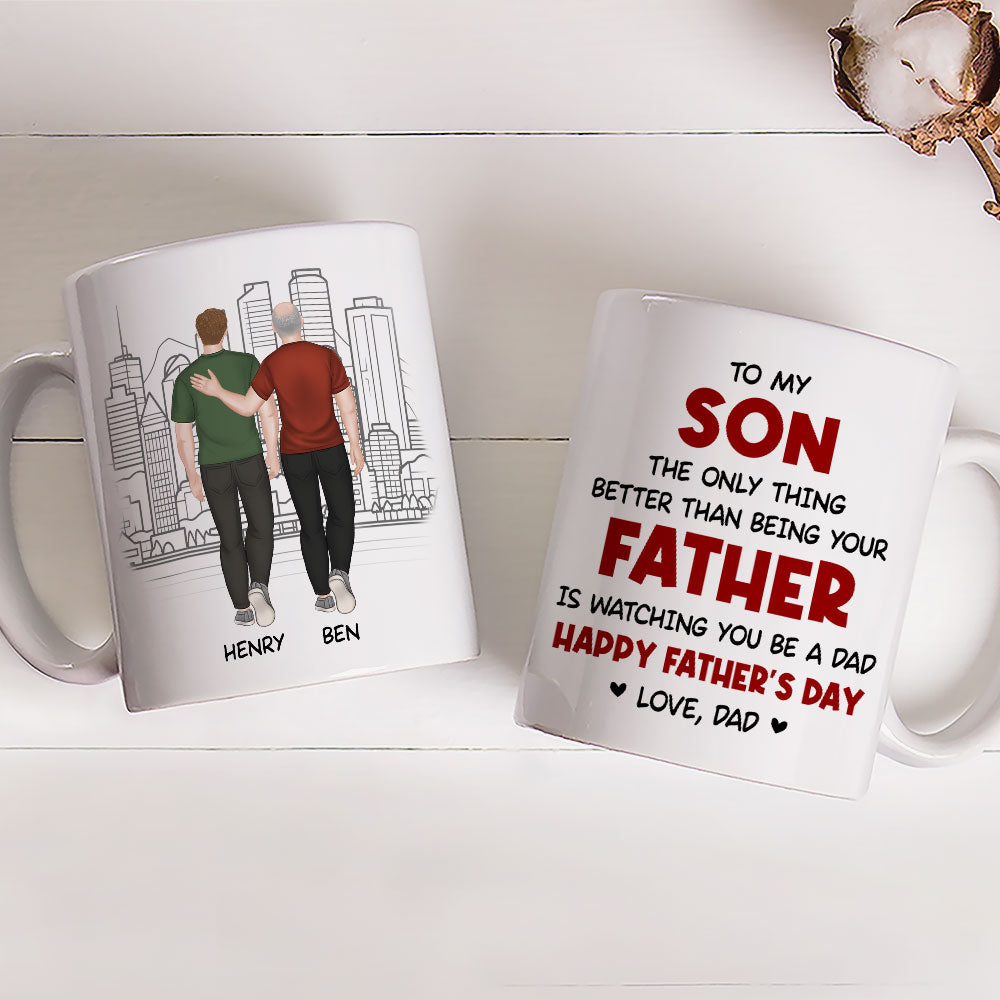 Custom Father's Day, Special Gift for Dad & Grandpa • Watching You Be A Dad My Son - Personalized Coffee Mug
