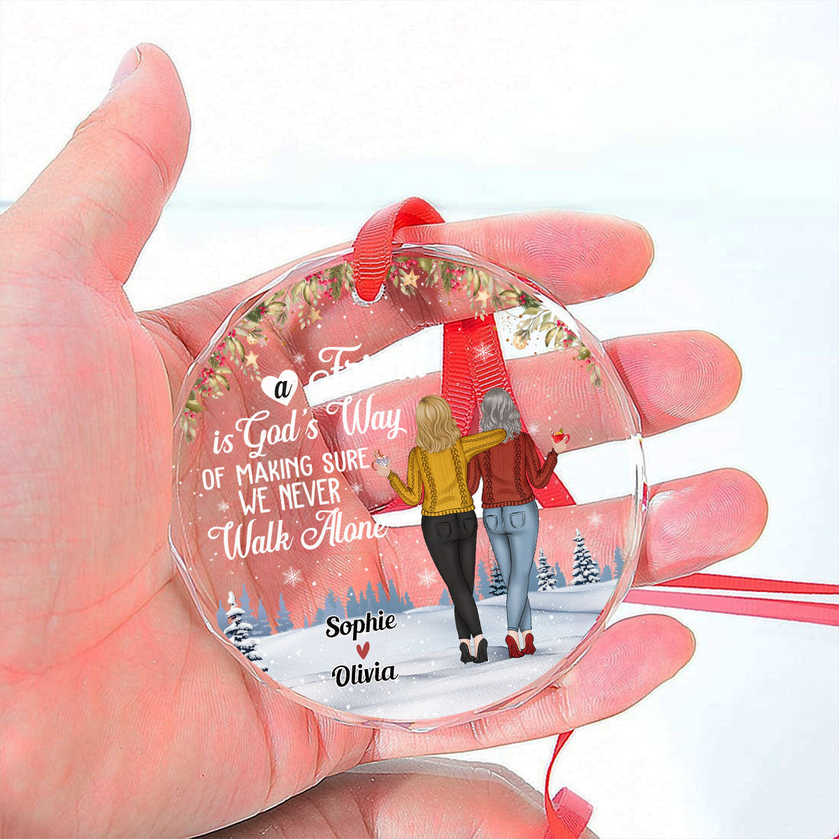 Custom Friendship Christmas Ornament, Best Friend Gift •  We Never Walk Alone - Personalized Glass Ornament