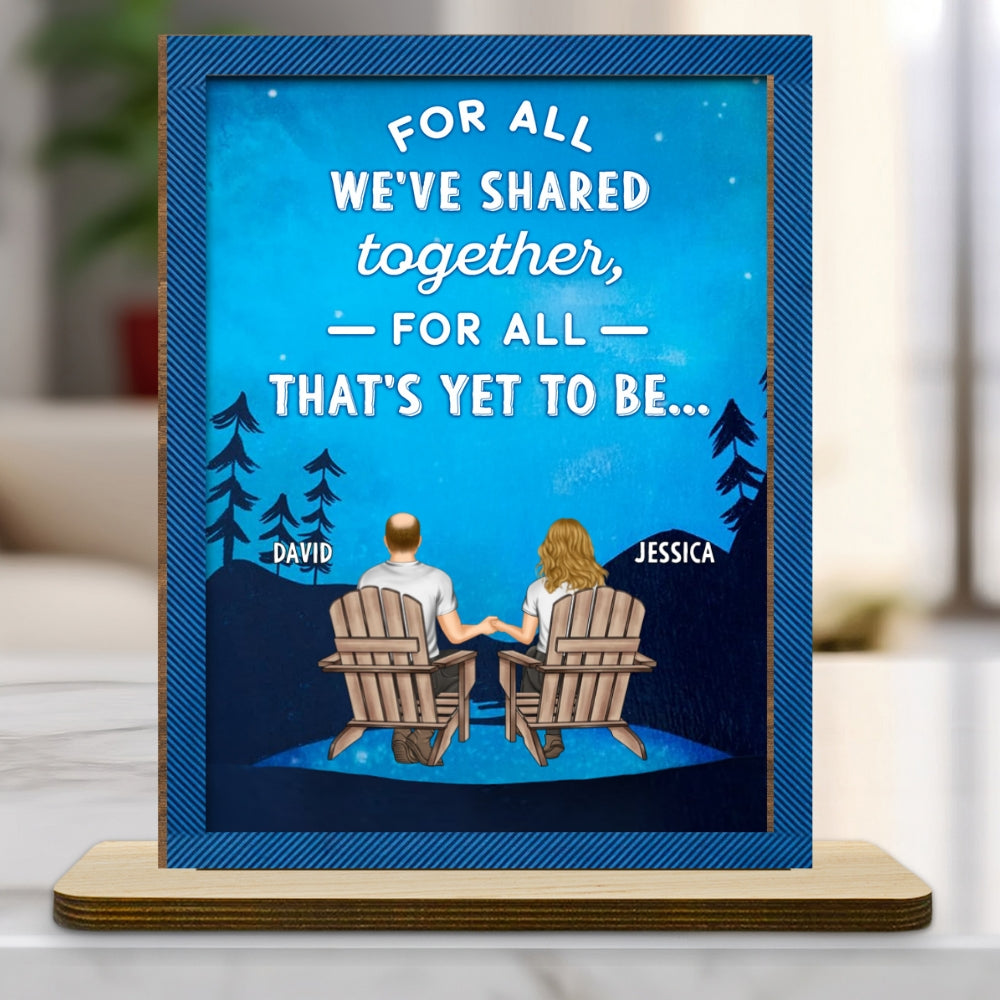 Custom Decor for Wife, Gift for Her • For The Present And Beyond - Personalized 2-Layer Wood Plaque With Flat Base