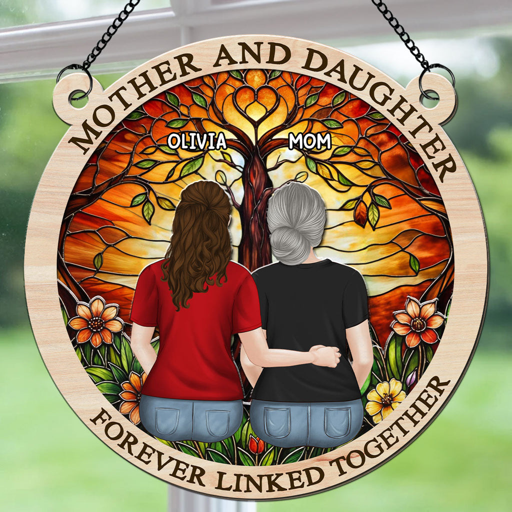 Custom Hanging Decor for Mom Daughter, Mother's Day Birthday Gifts • Forever Linked Together - Personalized Suncatcher