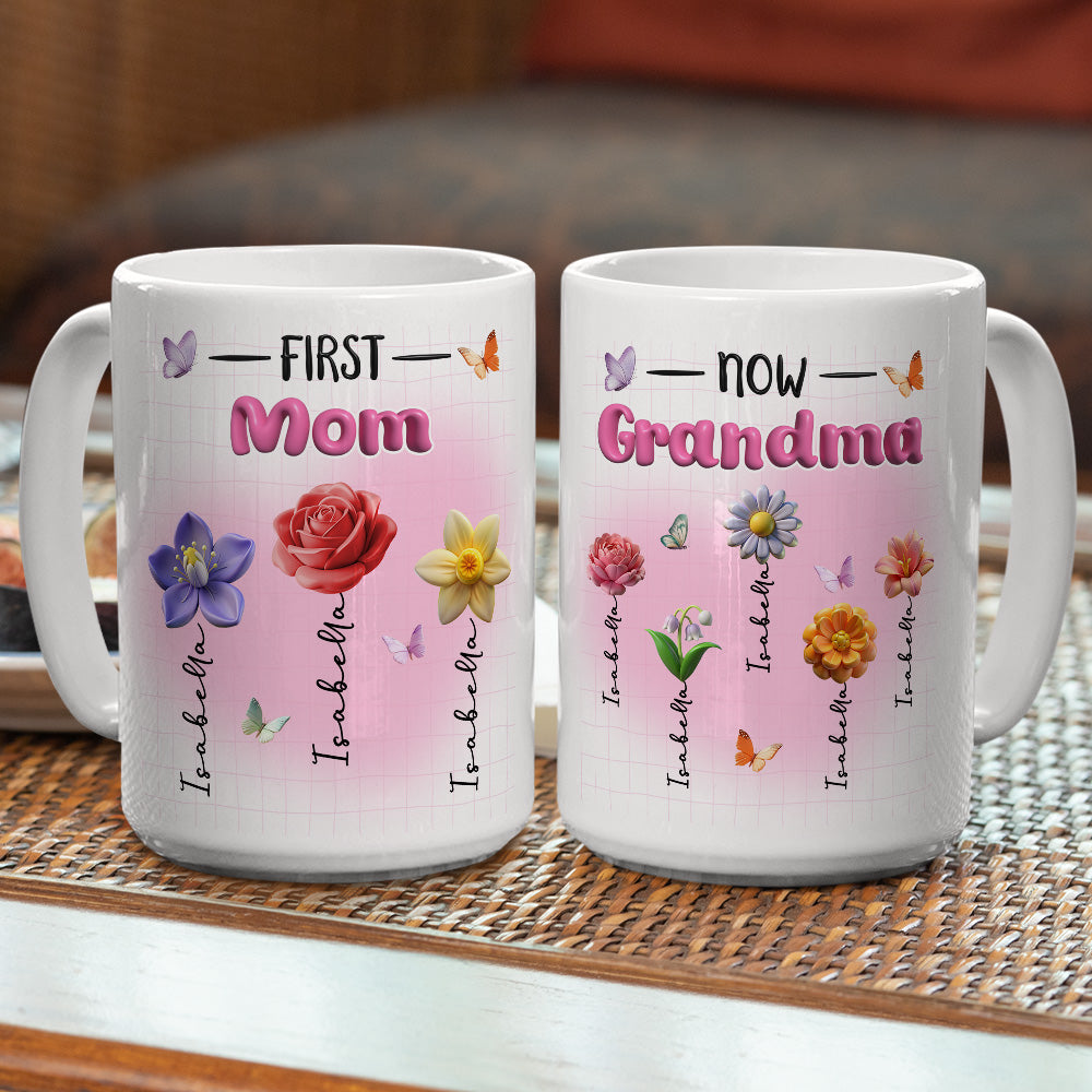 Custom Mother's Day Gift for Mom & Grandma • First Mom Now Grandma Version 2 - Personalized 3D Inflated Effect Mug