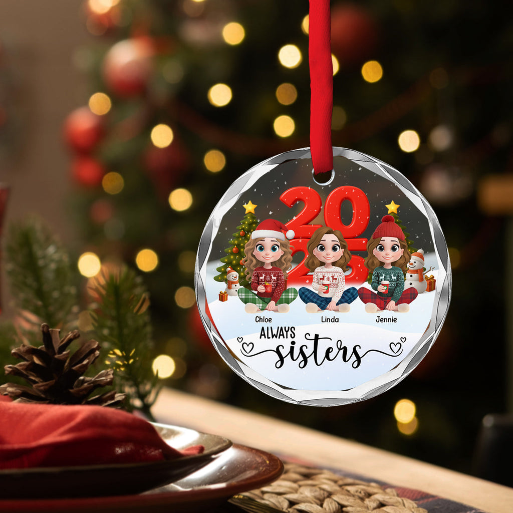Custom Brothers & Sisters Christmas Ornament •  Always Be Slay Sisters - Personalized Glass Ornament