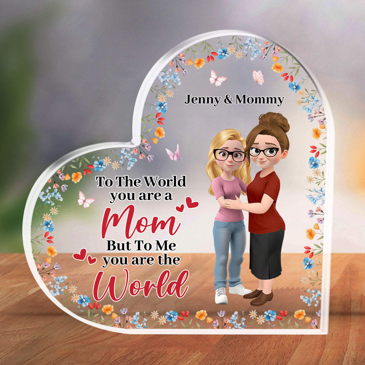 Custom Mother's Day Decor, Gift for Mom & Grandma • You Are The World - Personalized Acrylic Plaque