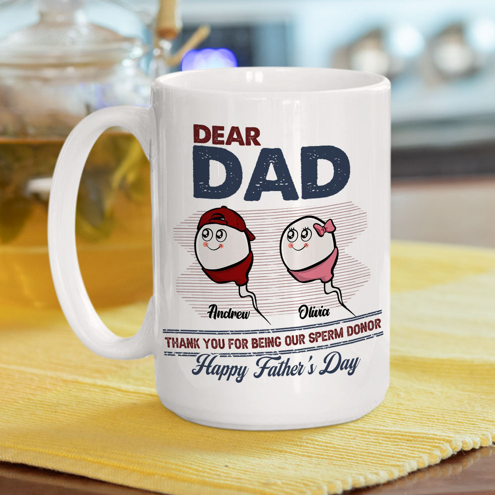 Custom Father's Day, Special Gift for Dad & Grandpa • Thanks For Your Donate Dad - Personalized Coffee Mug