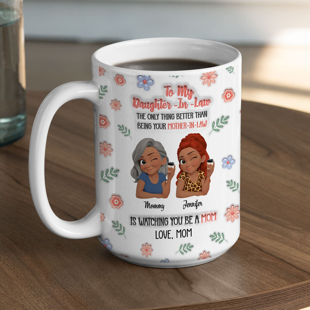 Custom Mother's Day Gift for Daughter • Love Watching You Be A Mom - Personalized 3D Inflated Effect Mug