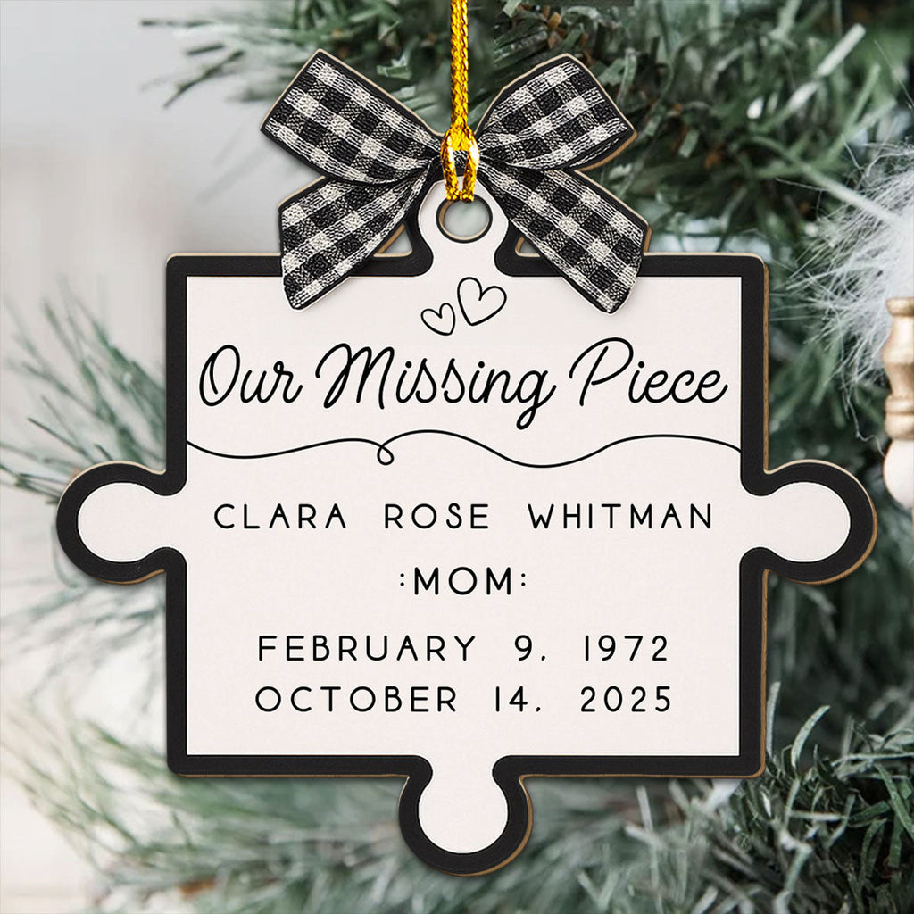 Custom Memorial Christmas Ornament, Sympathy Keepsake •  Forever Our Missing Piece - Personalized Wood Ornament