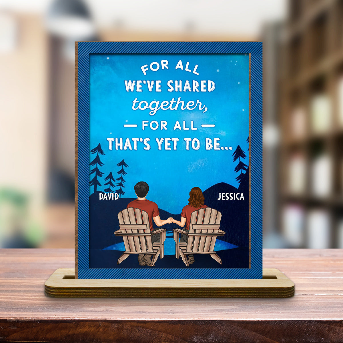 Custom Decor for Wife, Gift for Her • For The Present And Beyond - Personalized 2-Layer Wood Plaque With Flat Base