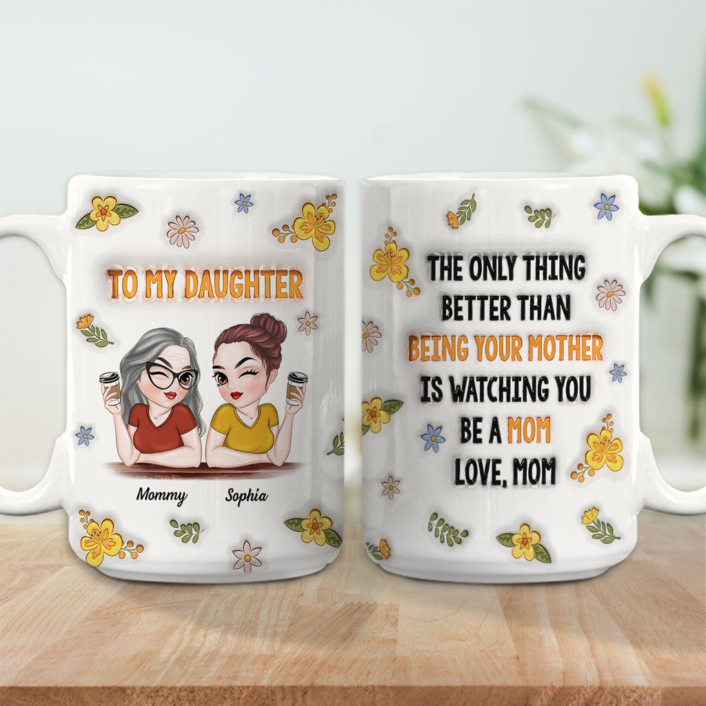 Custom Mother's Day Gift for Daughter • Watching You - Personalized 3D Inflated Effect Mug