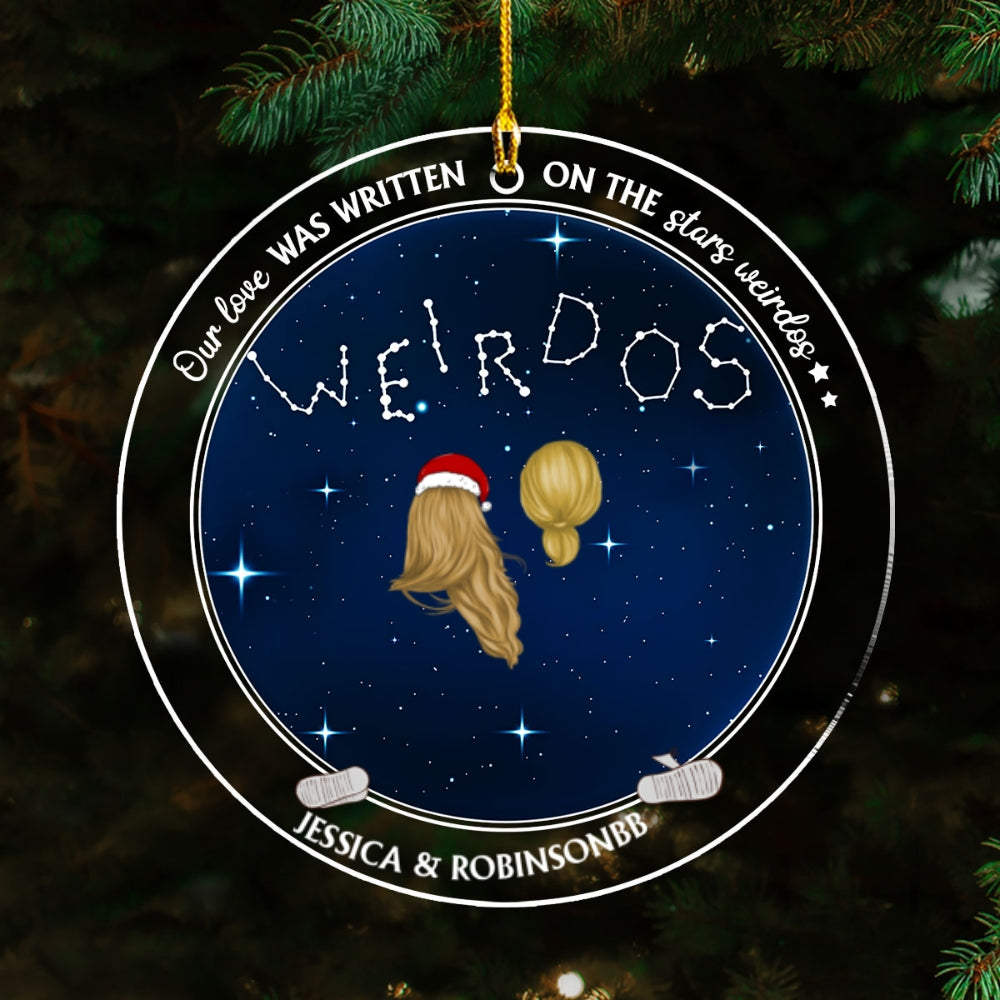 Custom Couple Christmas Ornament, Anniversary Gift •  On The Stars Weirdos - Personalized Acrylic Ornament