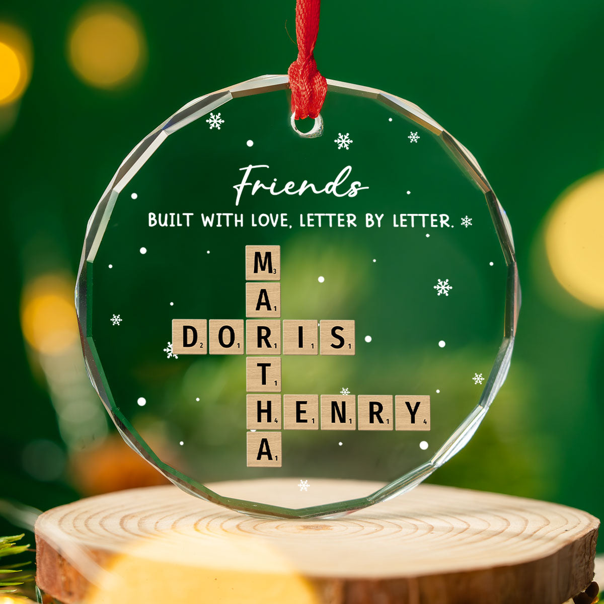 Custom Friendship Christmas Ornament, Best Friend Gift •  Love Crafted One Letter At Time - Personalized Glass Ornament