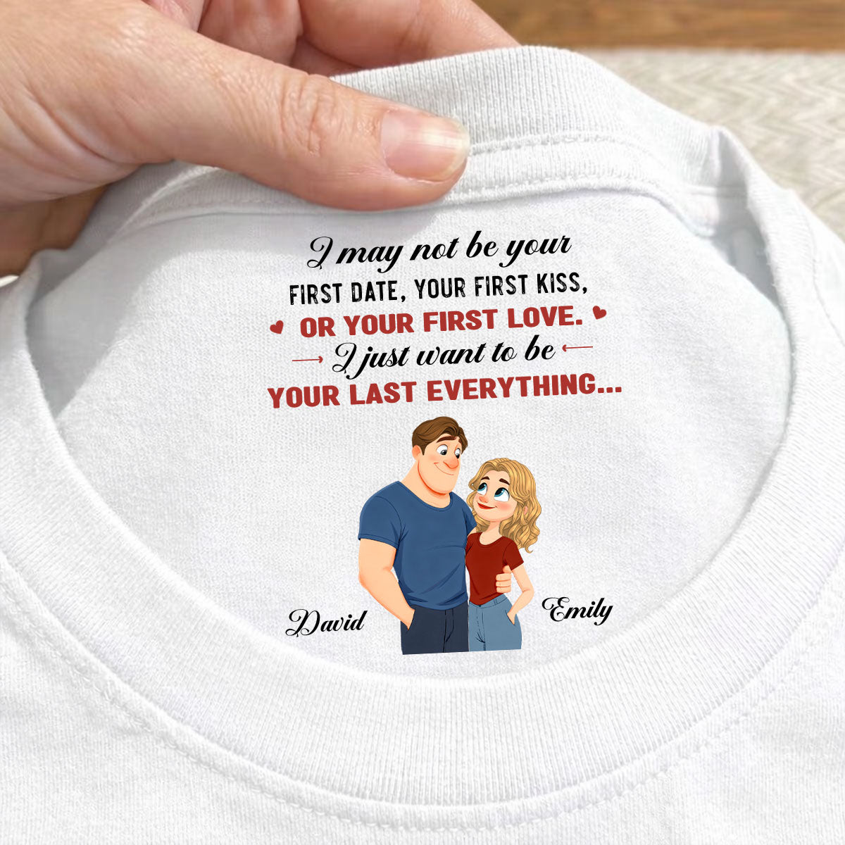 Custom Christmas Anniversary Keepsake Gifts For Husband • You First And Last Everything - Personalized Inside Neck Print T-shirt