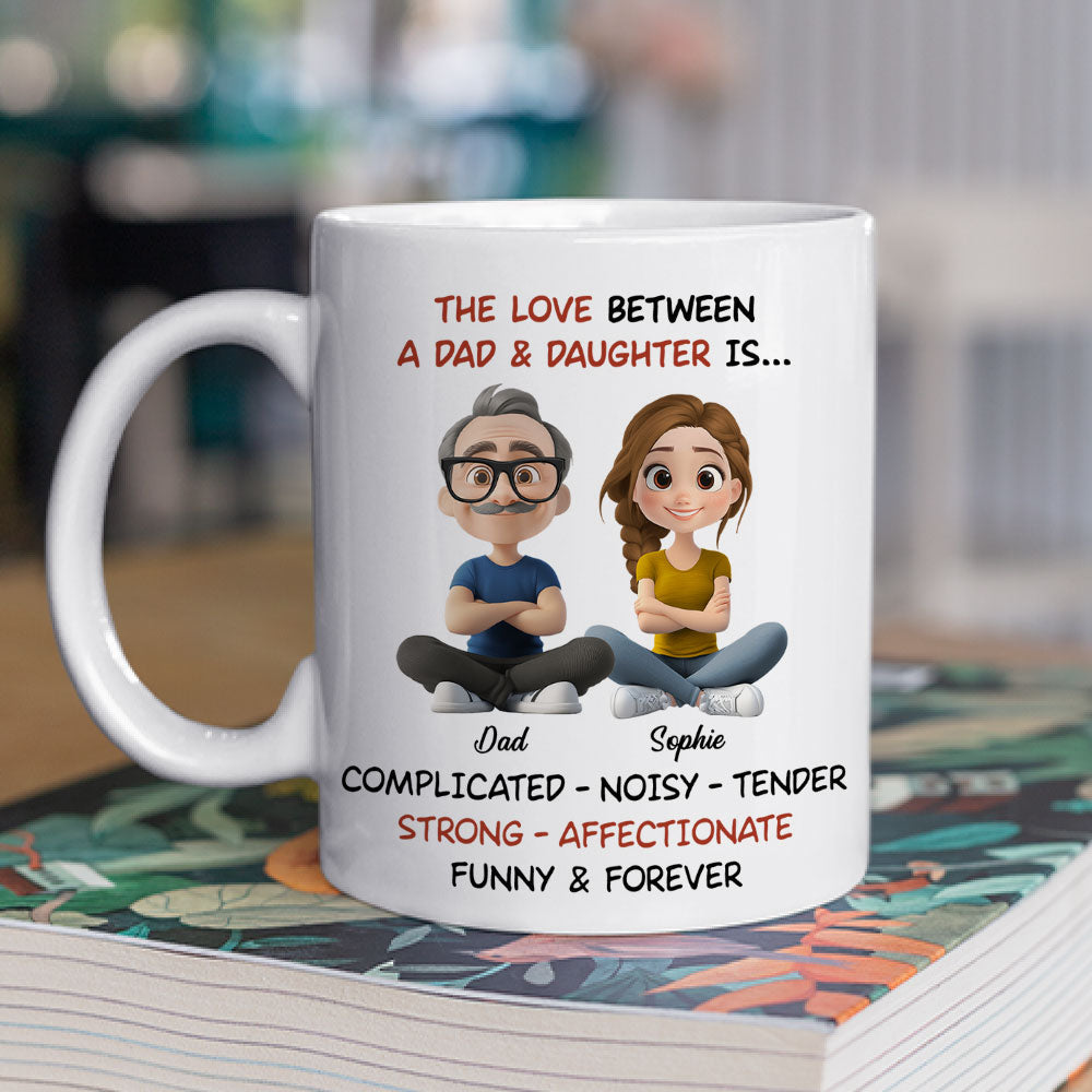 Custom Christmas & Birthday Gift for Daughter • Complicated Noisy Tender Dad Daughter - Personalized Coffee Mug