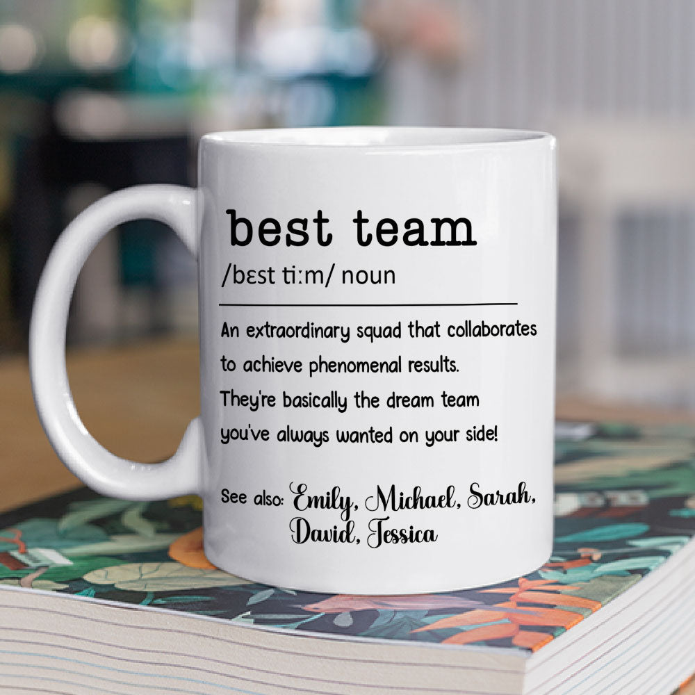 Custom Coworker, Christmas & Birthday Team Appreciation Gift • Best Team - Personalized Coffee Mug