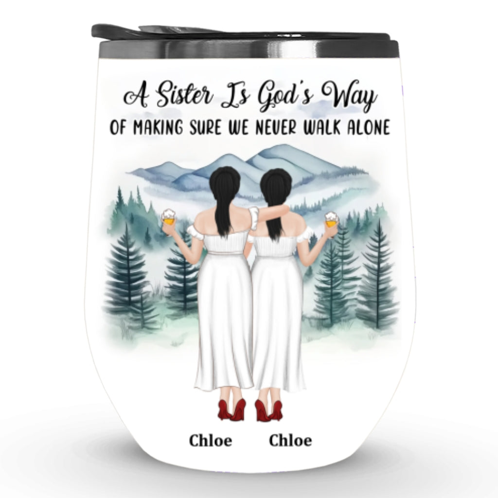 Custom Christmas Birthday Gifts For Best Friend • Sisters Never Walk Alone - Personalized Wine Tumbler