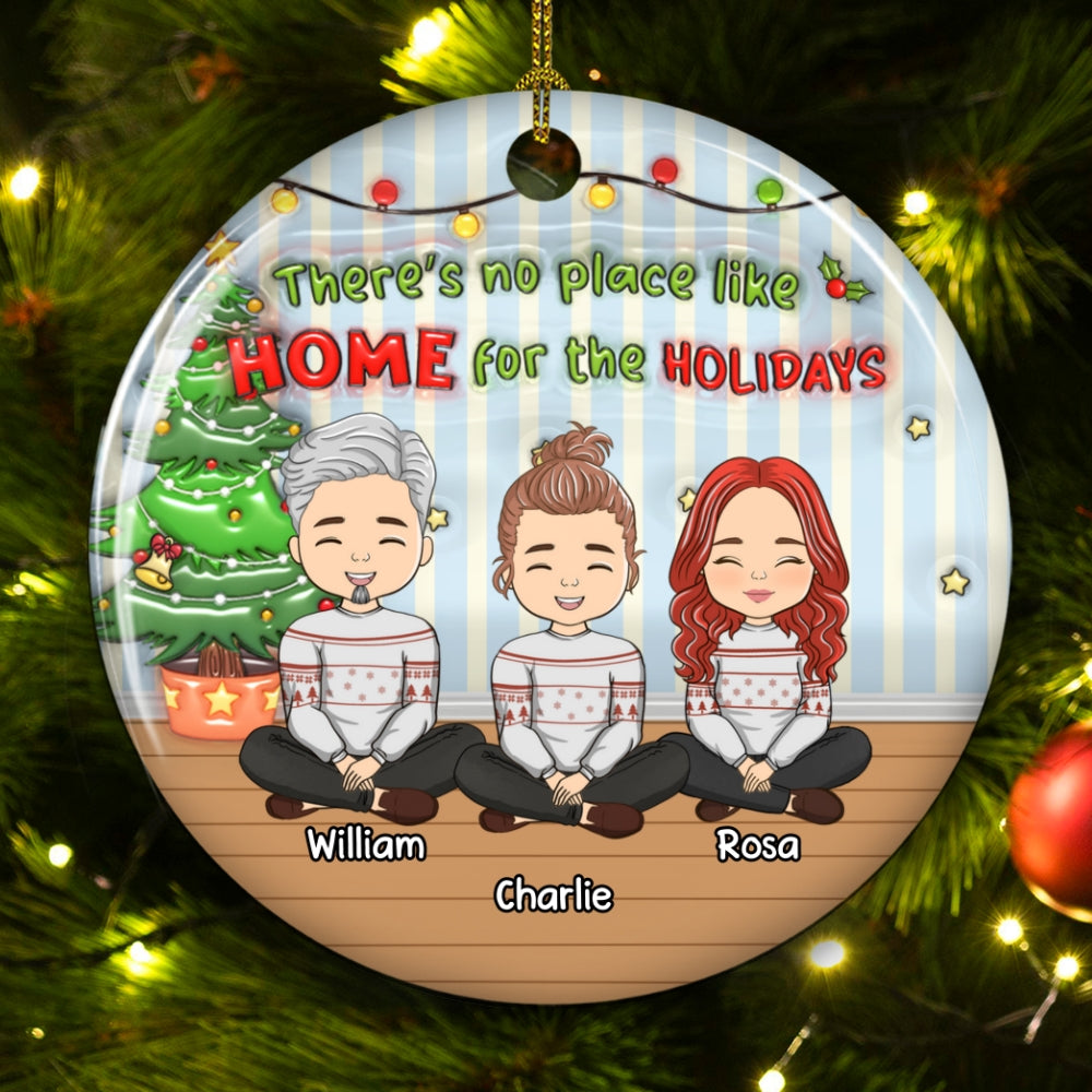 Custom Family Ornament, Christmas Gift for Family Members •  No Place Like Home - Personalized 3D Inflated Effect Ceramic Ornament