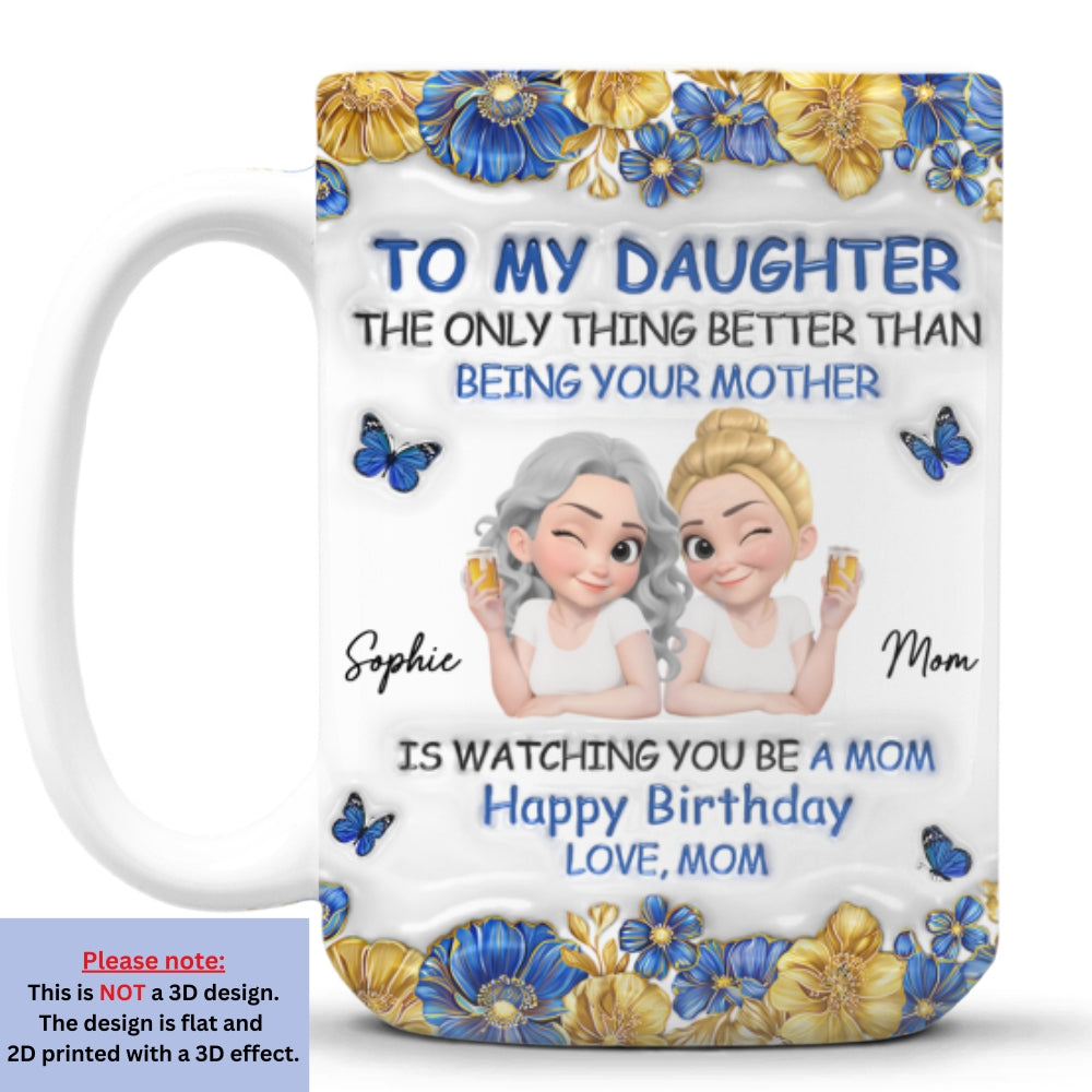 Custom Mother's Day Gift for Daughter • To My Daughter Blue Flower - Personalized 3D Effect Mug
