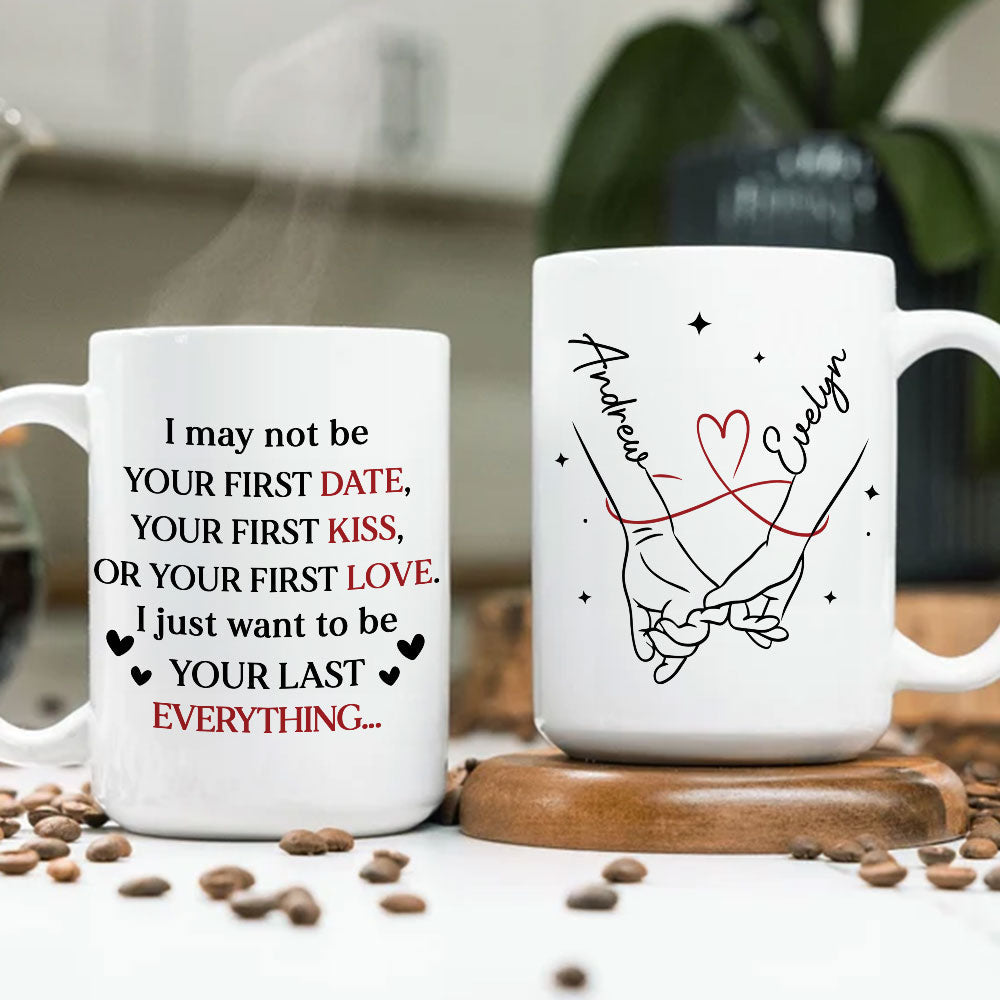 Custom Anniversary Keepsake Gifts For Couple • Your Last Everything - Personalized Coffee Mug
