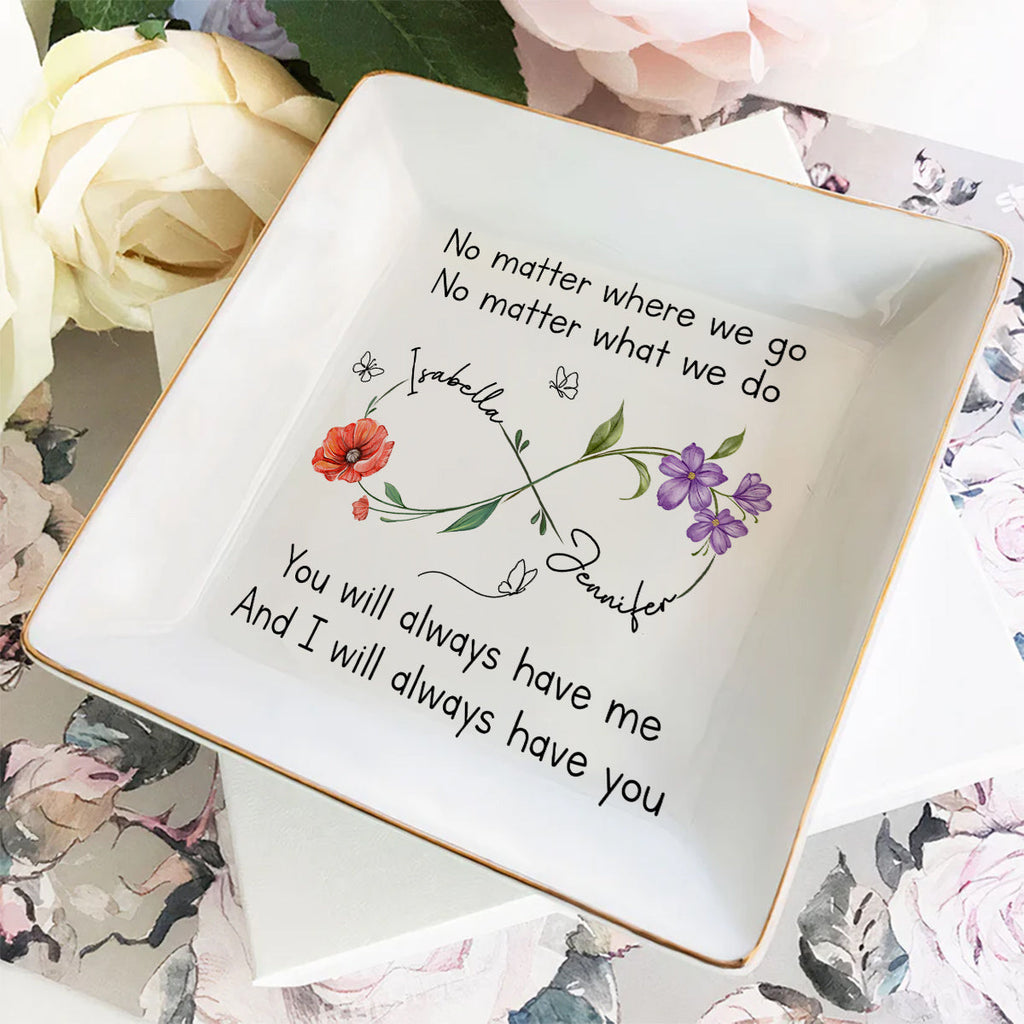 Custom Bestie Trinket Dish, Birthday Christmas Gift For Best Friend • Bestie Always Have You - Personalized Jewelry Dish
