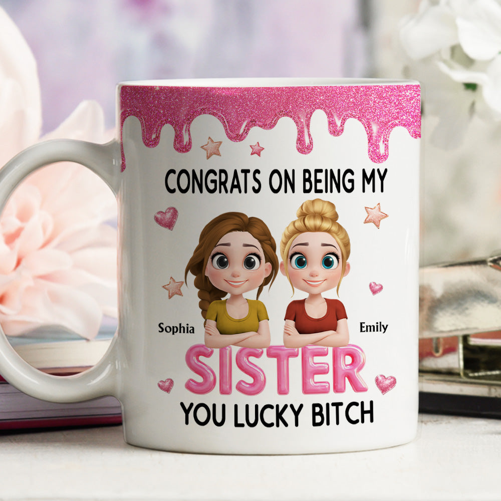Custom Christmas & Birthday Gift For Sister • Congrats My Sister 2 - Personalized Coffee Mug