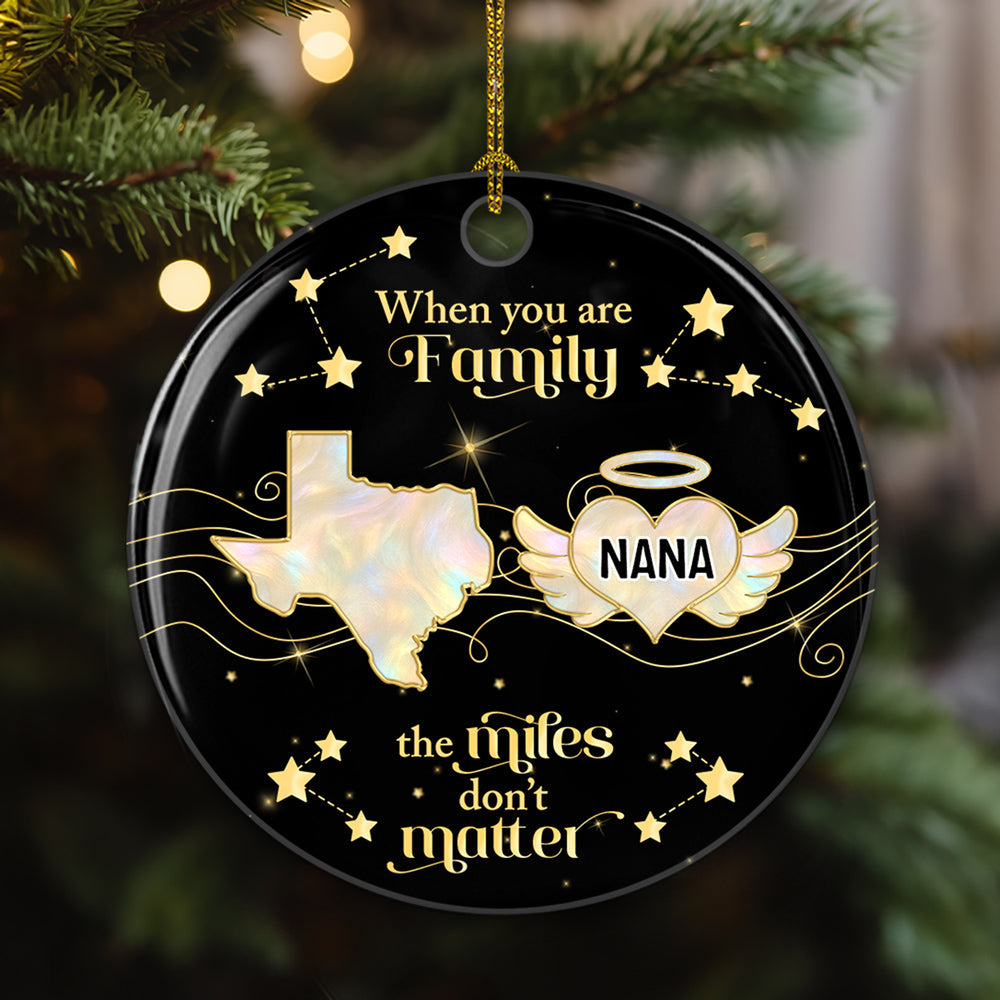 Custom Memorial Christmas Ornament, Sympathy Keepsake •  Family The Miles Dont Matter Memorial Version - Personalized Ceramic Ornament