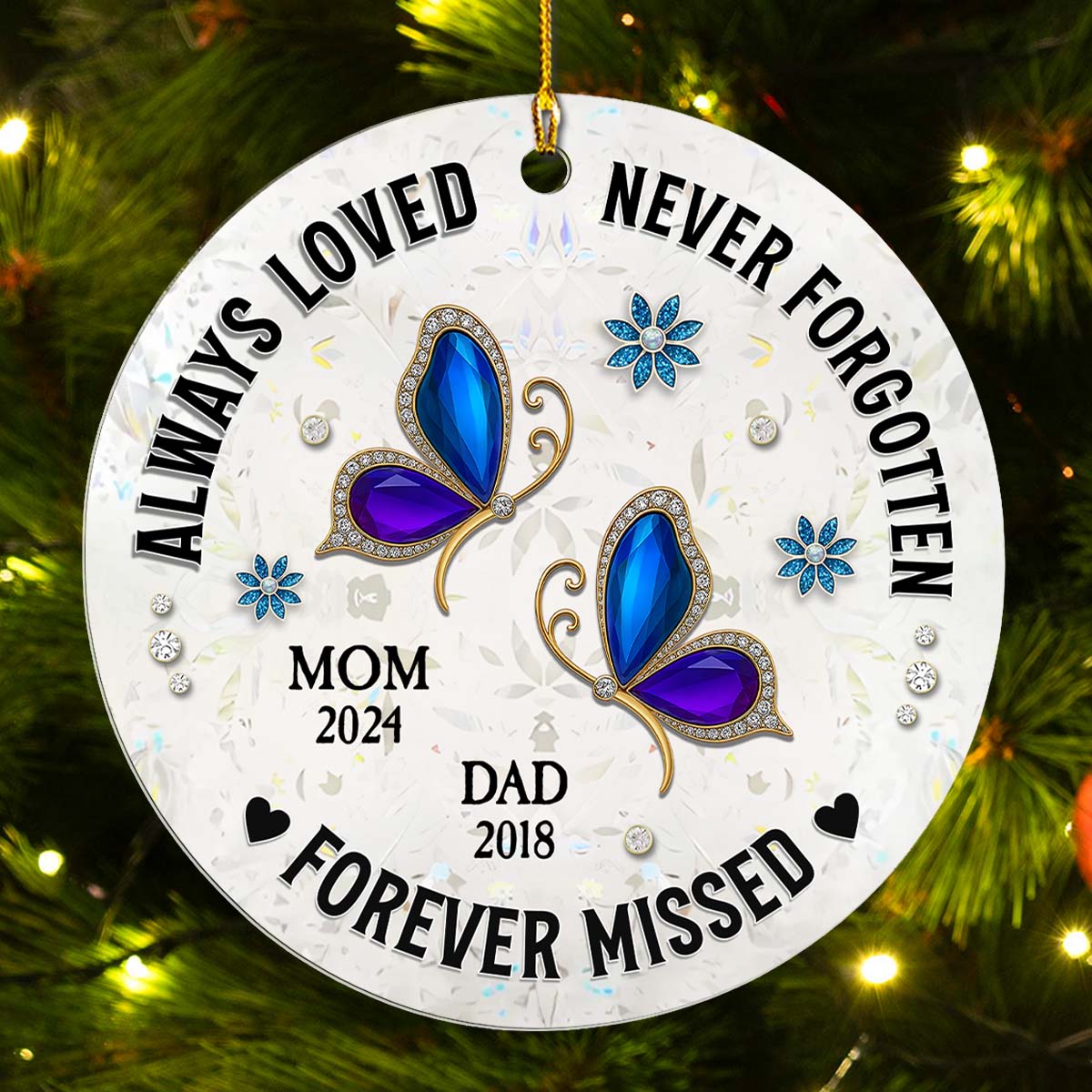 Custom Memorial Christmas Ornament, Sympathy Keepsake •  Always Loved, Never Forgotten & Forever Missed - Personalized Acrylic Ornament