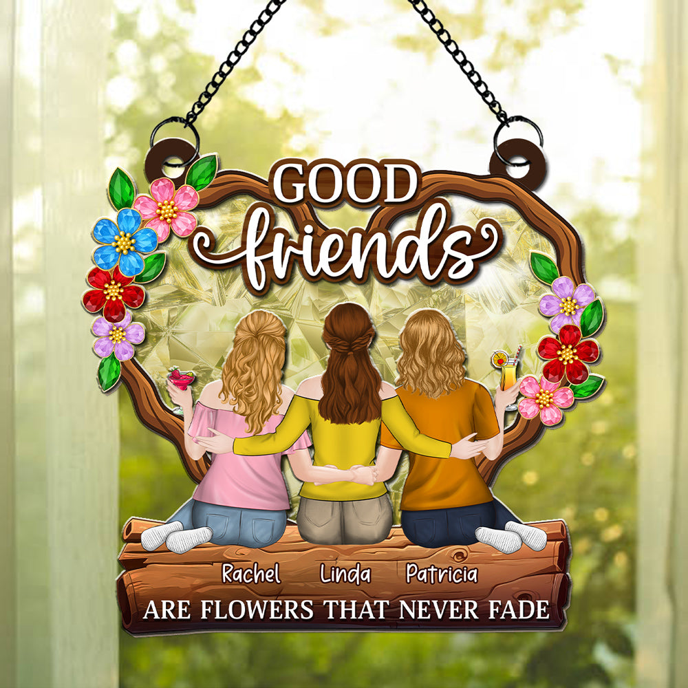 Custom Best Friend Hanging Decor, Friendship Birthday Gifts • Flowers That Never Fade - Personalized Suncatcher