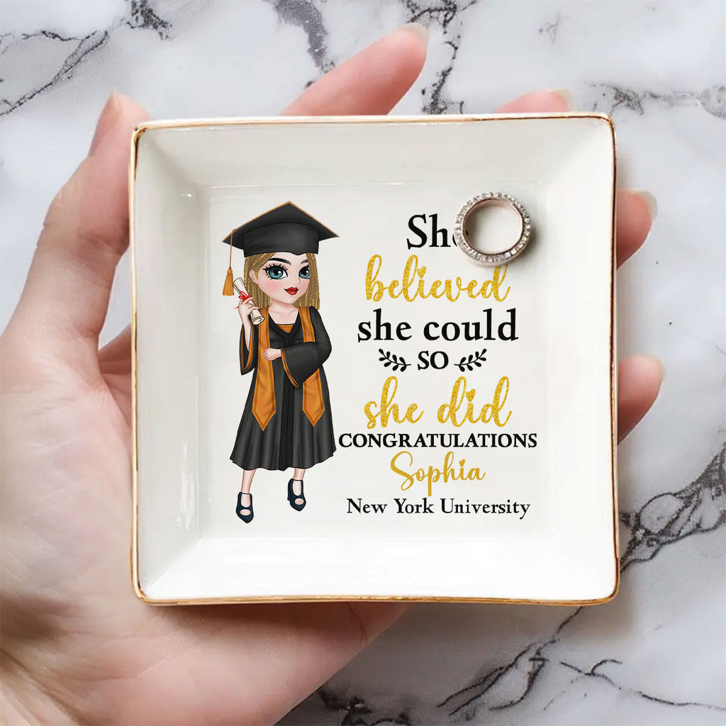 Custom Class of 2026 Trinket Dish, Graduation Gift For Her • She Believed She Could - Personalized Jewelry Dish