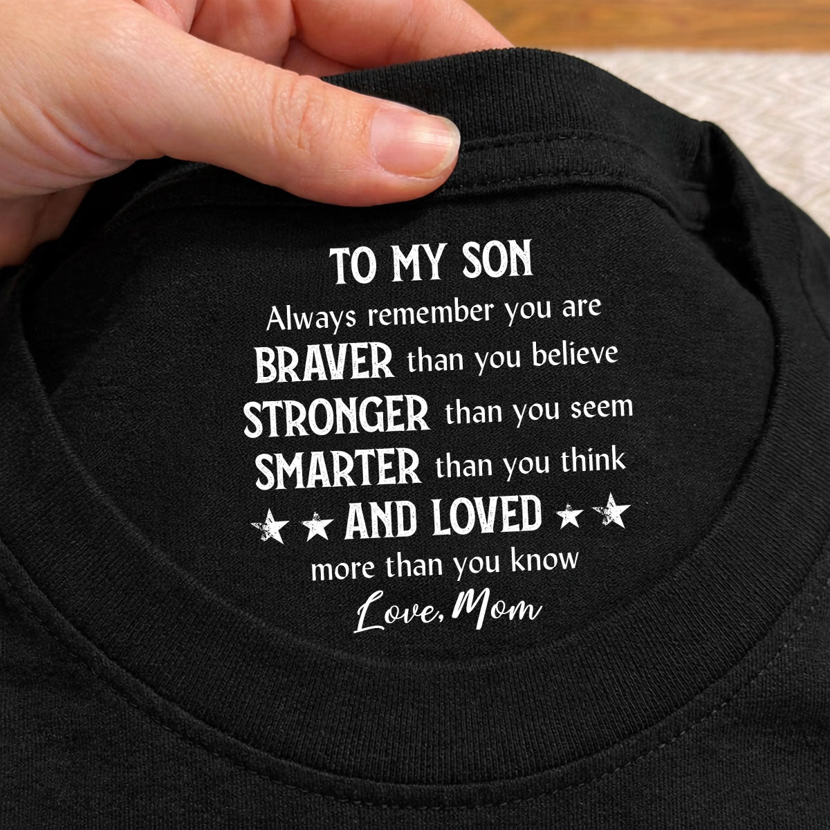 Custom Christmas & Birthday Gift for Son • Braver Than You Think - Personalized Inside Neck Print T-shirt