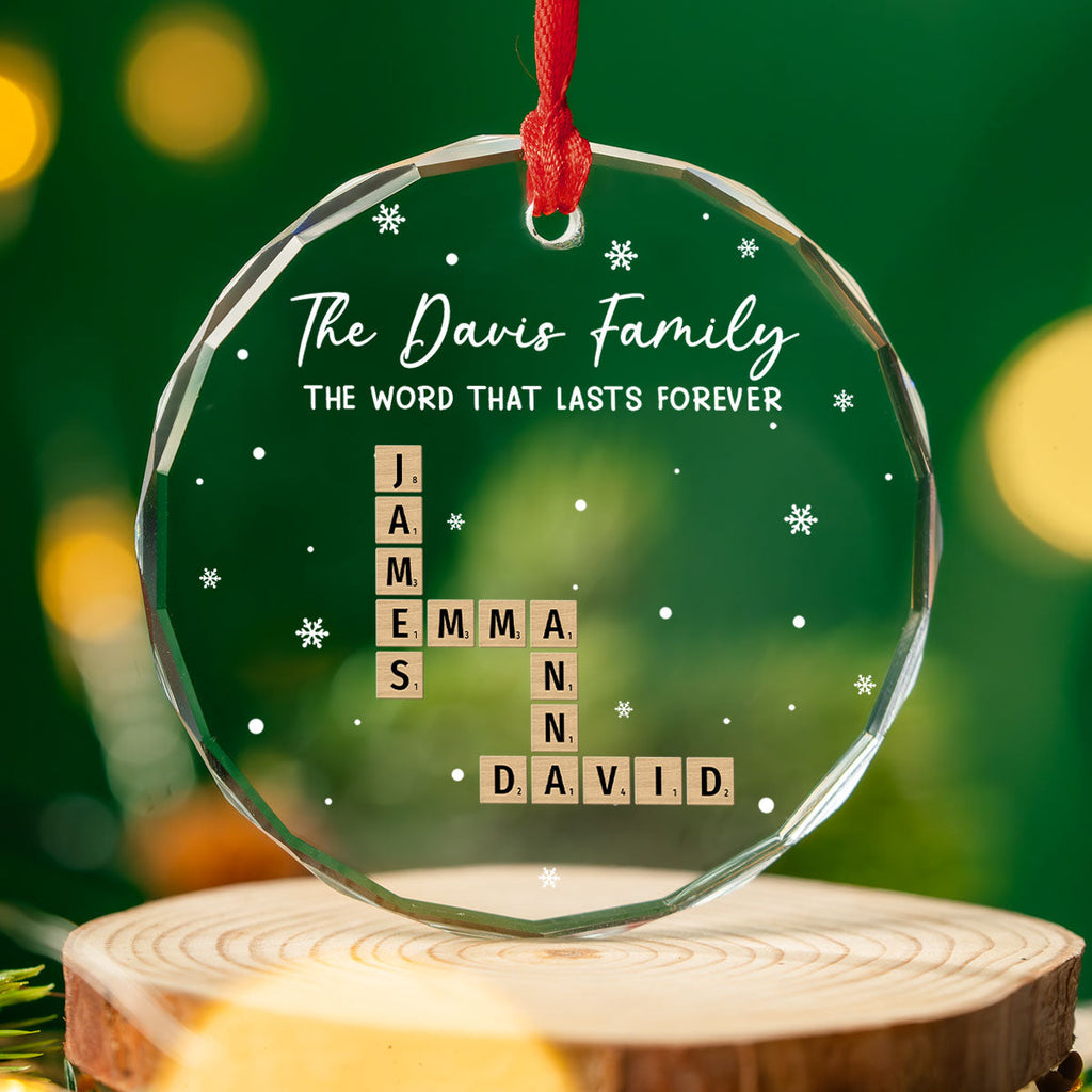 Custom Family Ornament, Christmas Gift for Family Members •  The Name That Lasts Forever - Personalized Glass Ornament