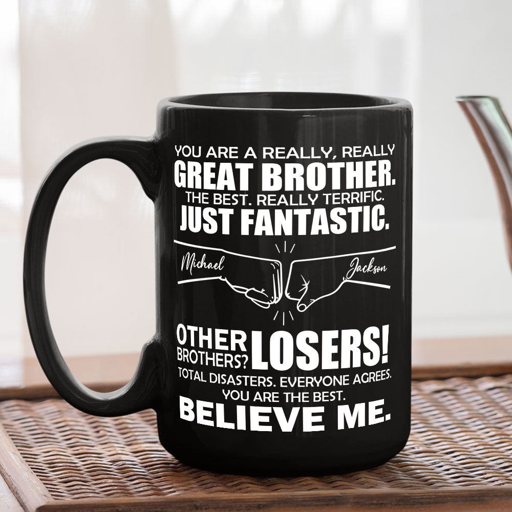 Custom Christmas & Birthday Gift For Brother • You Are A Really Really Great Brother - Personalized Coffee Mug