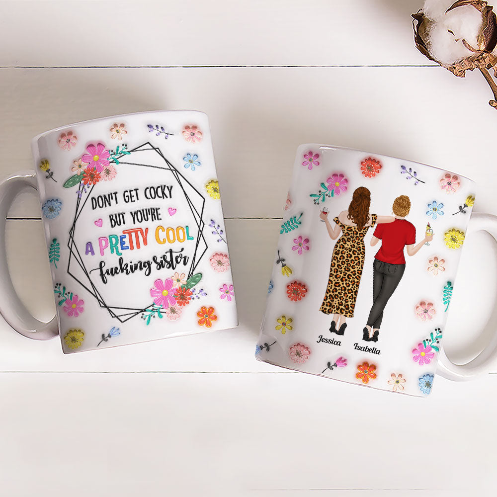 Custom Best Friend, Christmas & Birthday Friendship Keepsake Gift • You Are All Amazing Sisters - Personalized 3D Inflated Effect Mug