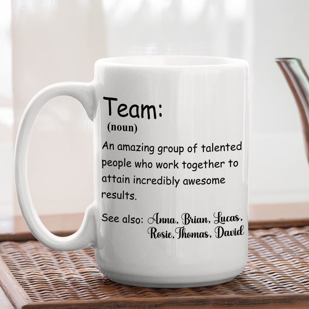Custom Coworker, Christmas & Birthday Team Appreciation Gift • A Team - Personalized Coffee Mug
