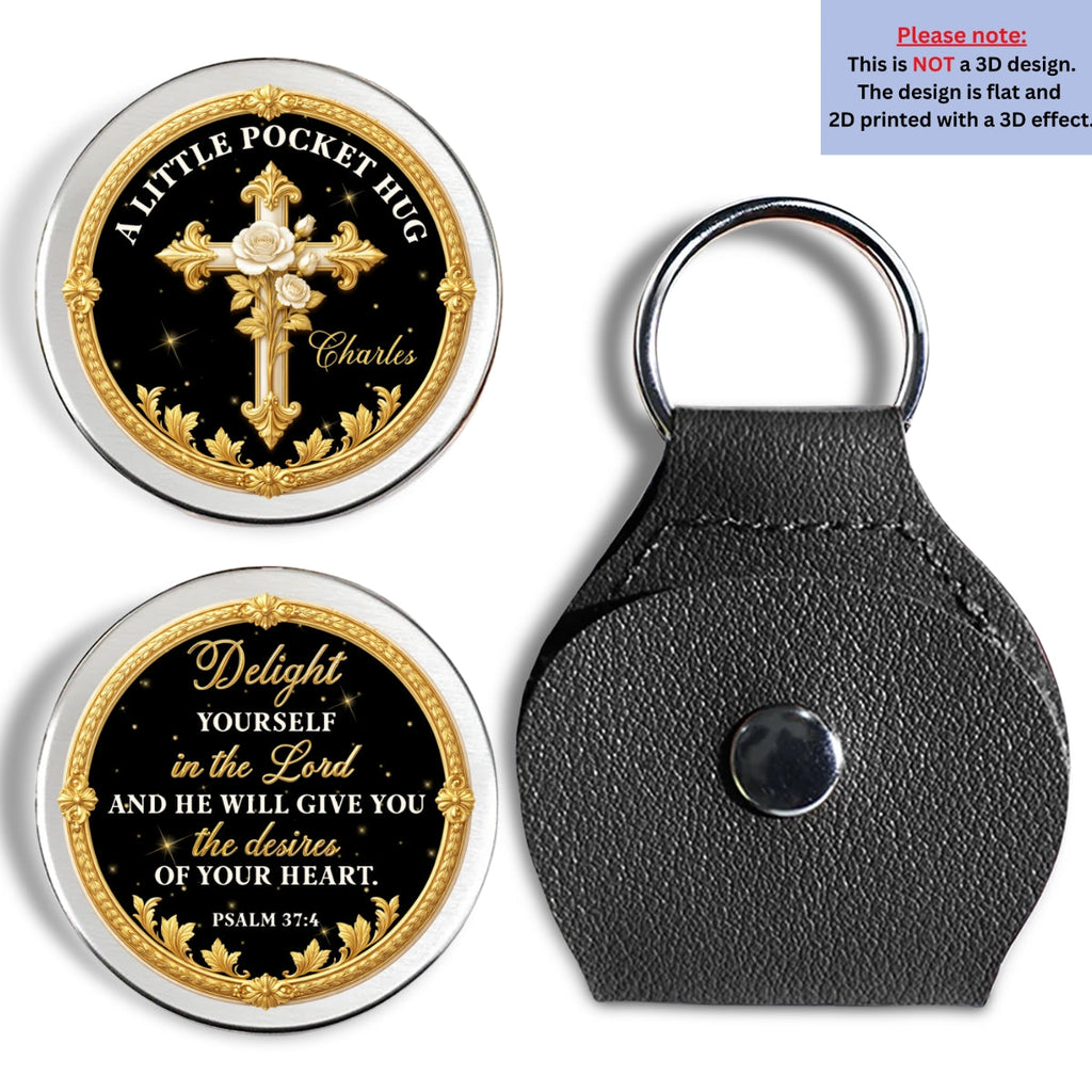 Custom Christian Coin Keychain, Faith Keepsake • Delight Yourself In The Lord - Personalized 3D Effect Pocket Hug