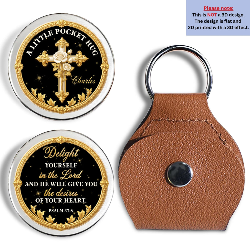 Custom Christian Coin Keychain, Faith Keepsake • Delight Yourself In The Lord - Personalized 3D Effect Pocket Hug