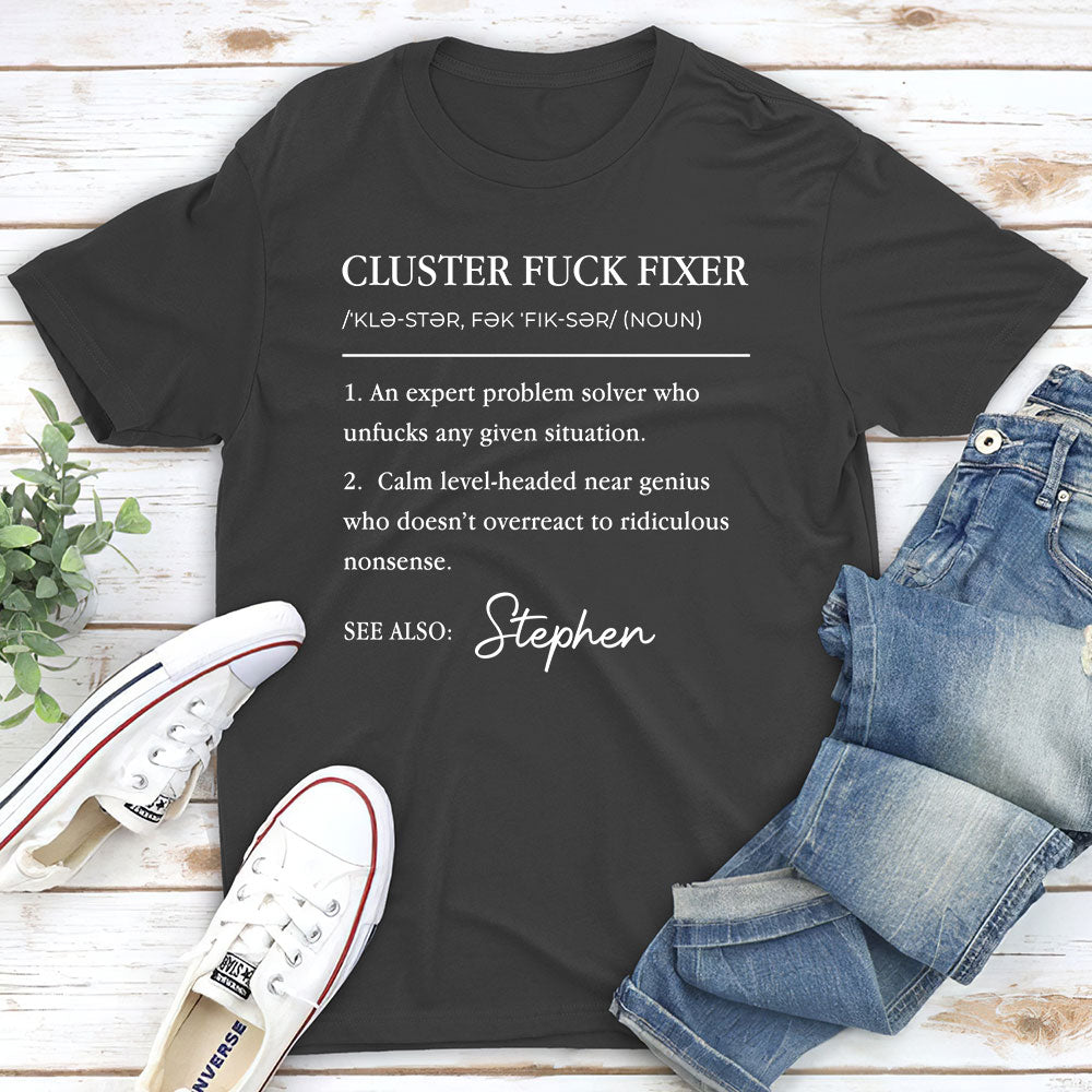 Custom Christmas & Birthday Keepsake Gift • Cluster Fixer - Personalized Shirt