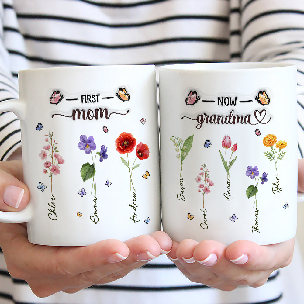 Custom Mother's Day Gift for Mom & Grandma • First Mom Now Grandma Flower Version - Personalized 3D Inflated Effect Mug