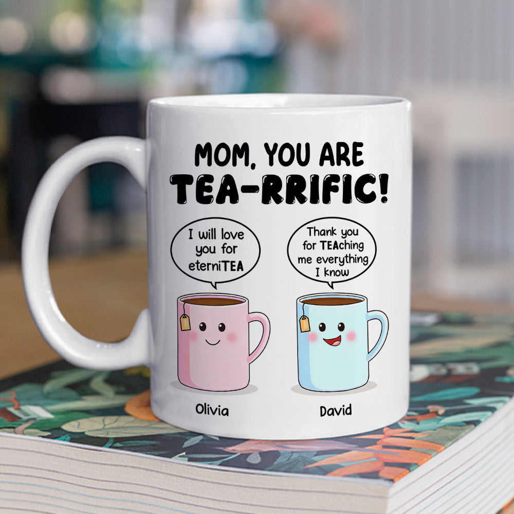 Custom Mother's Day Gift for Mom & Grandma • You Are Tearrific Mom - Personalized Coffee Mug