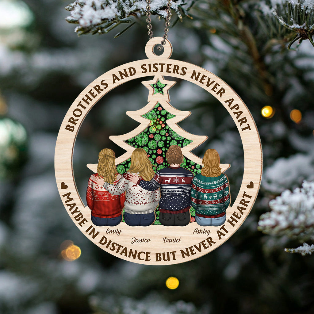 Custom Family Ornament, Christmas Gift for Family Members •  Brothers And Sisters Never Apart - Personalized Suncatcher Ornament