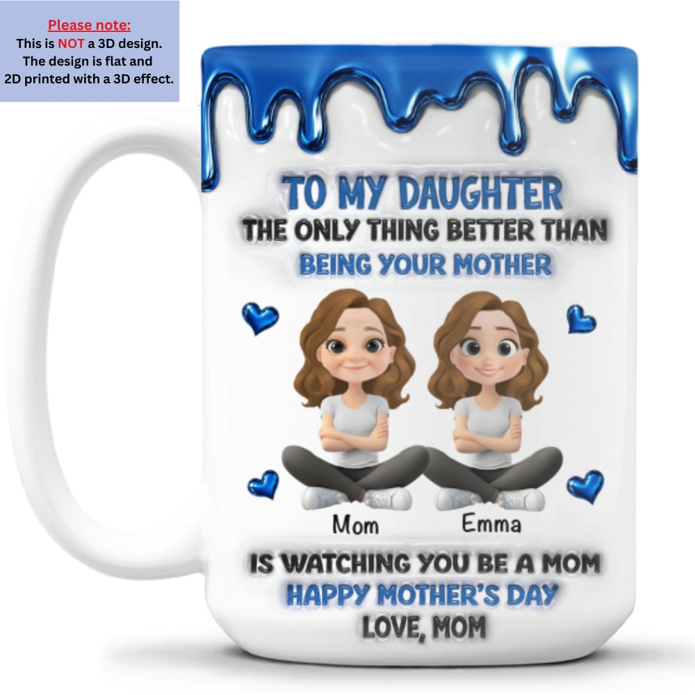 Custom Mother's Day Gift for Daughter • Always My Daughter - Personalized 3D Inflated Effect Mug