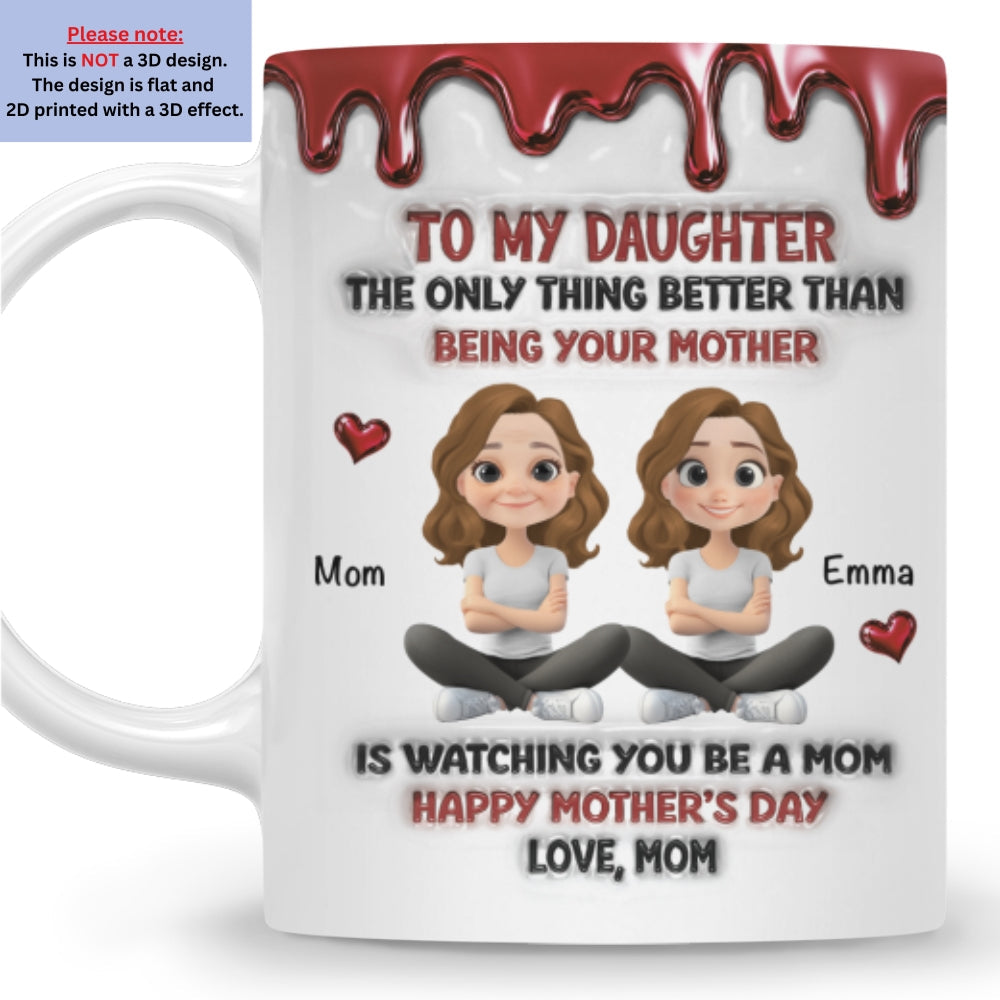 Custom Mother's Day Gift for Daughter • Always My Daughter - Personalized 3D Inflated Effect Mug