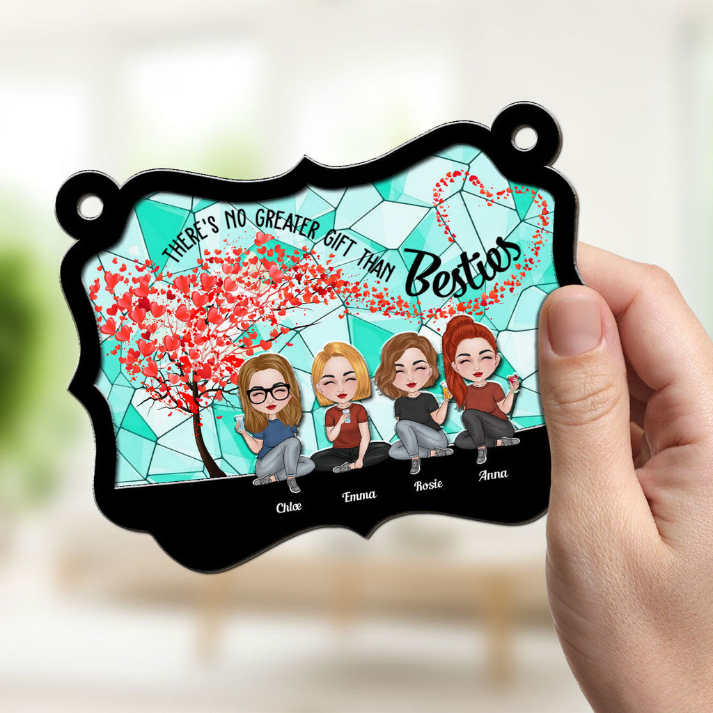 Custom Best Friend Hanging Decor, Friendship Birthday Gifts • There's No Greater Gift - Personalized Suncatcher