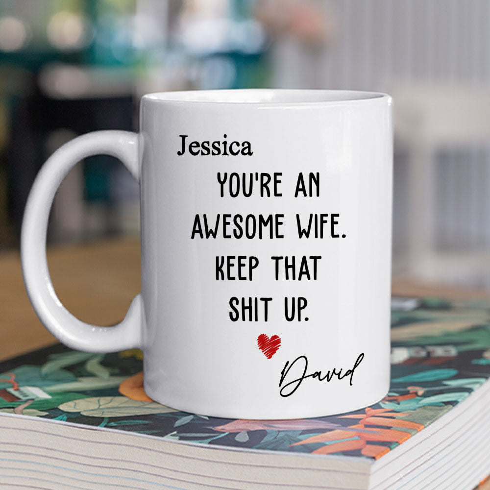Custom Anniversary Keepsake Gifts For Couple • You Are An Awesome Wife- Personalized Coffee Mug